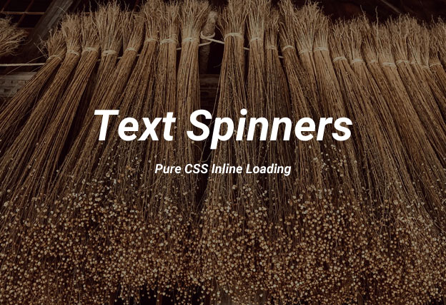 Pure CSS Inline Loading Indicators With Font And Text – Text Spinners