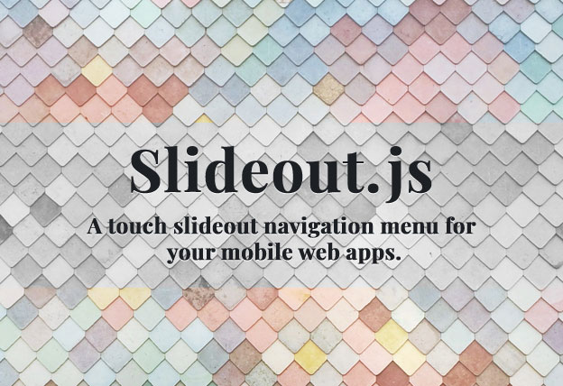 Easy Customizable Slideout Navigation Menu – Slideout.js